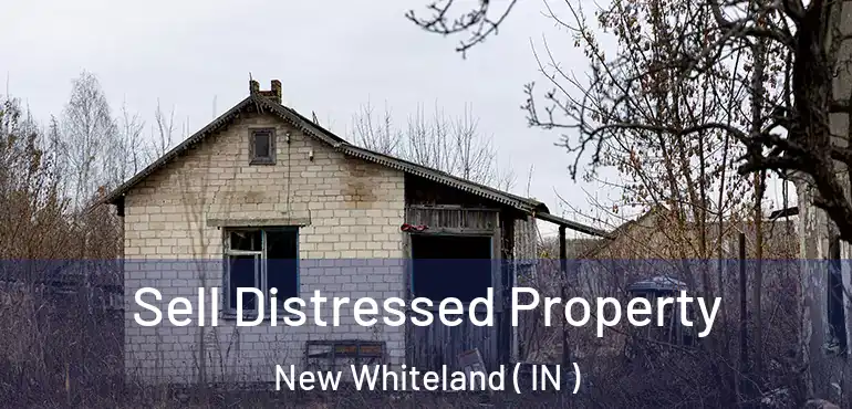  Sell Distressed Property New Whiteland ( IN )