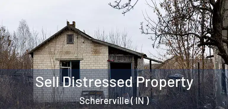  Sell Distressed Property Schererville ( IN )