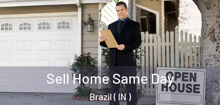  Sell Home Same Day Brazil ( IN )