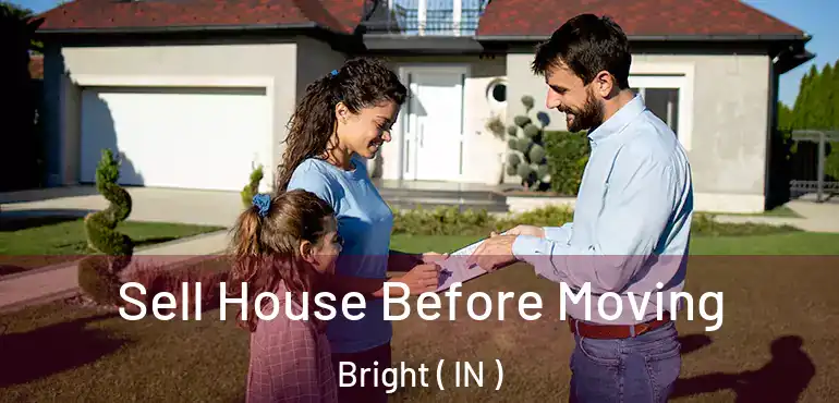  Sell House Before Moving Bright ( IN )