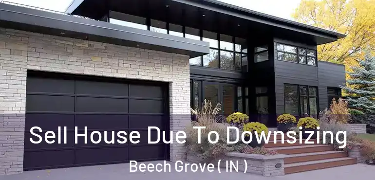  Sell House Due To Downsizing Beech Grove ( IN )