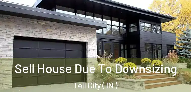  Sell House Due To Downsizing Tell City ( IN )