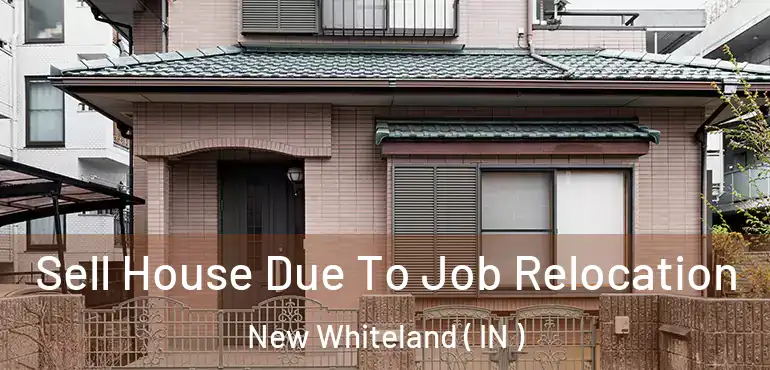  Sell House Due To Job Relocation New Whiteland ( IN )