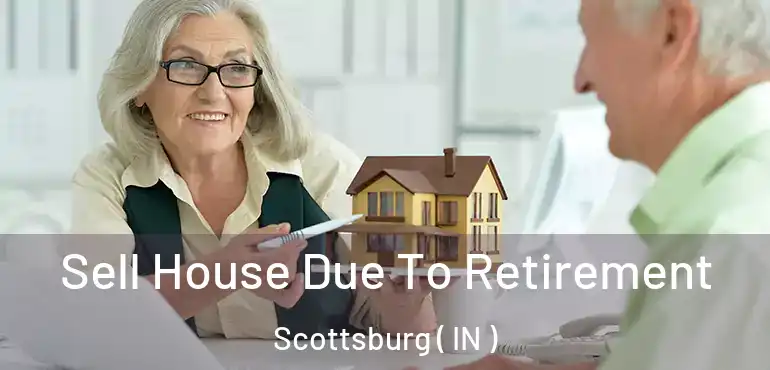  Sell House Due To Retirement Scottsburg ( IN )