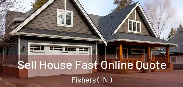  Sell House Fast Online Quote Fishers ( IN )