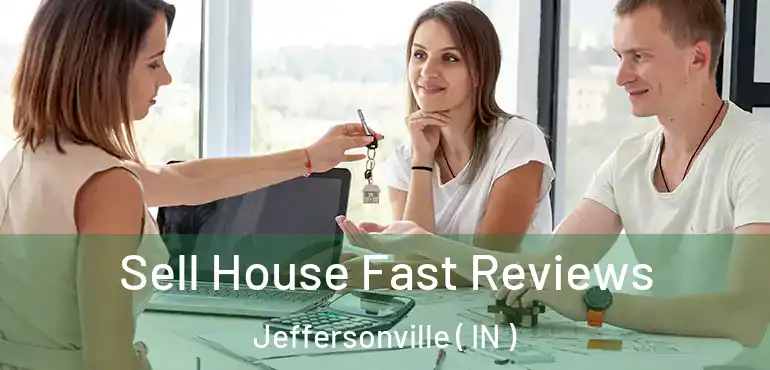  Sell House Fast Reviews Jeffersonville ( IN )