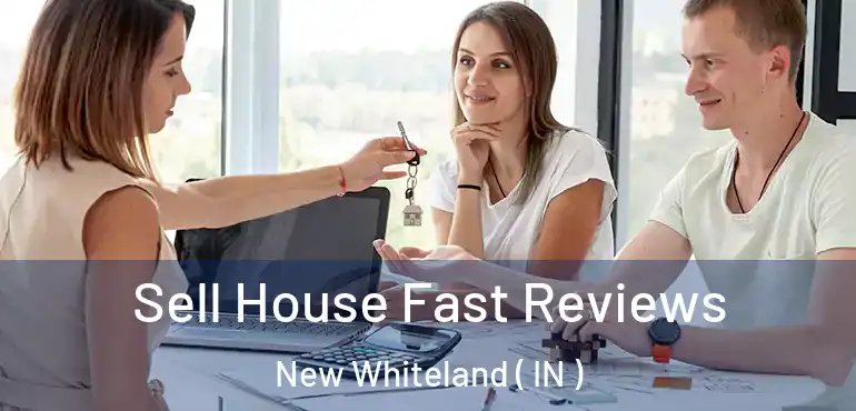 Sell House Fast Reviews New Whiteland ( IN )