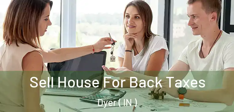  Sell House For Back Taxes Dyer ( IN )