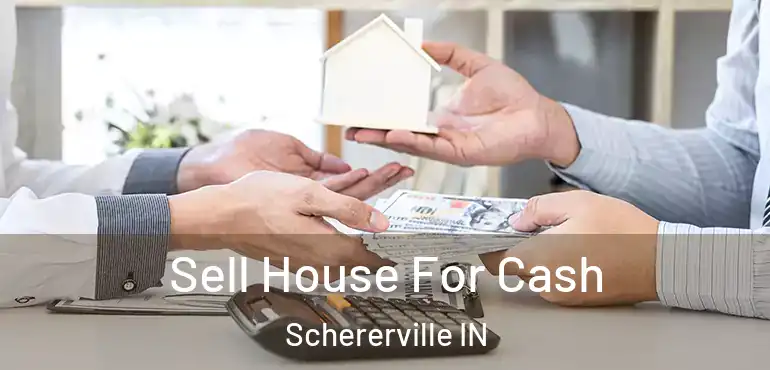  Sell House For Cash Schererville IN