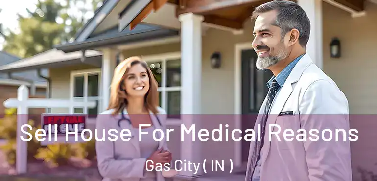  Sell House For Medical Reasons Gas City ( IN )