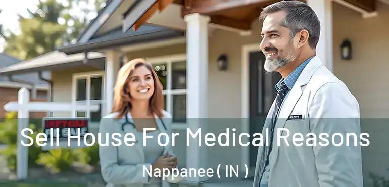  Sell House For Medical Reasons Nappanee ( IN )