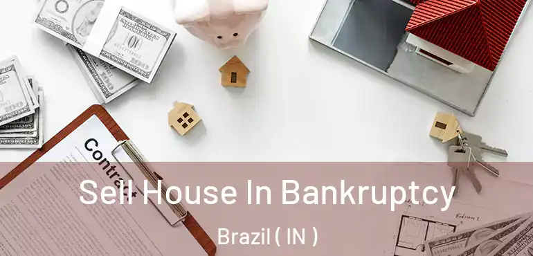  Sell House In Bankruptcy Brazil ( IN )