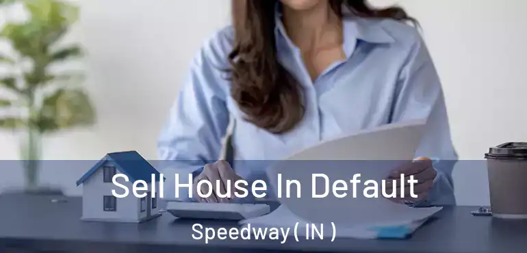  Sell House In Default Speedway ( IN )