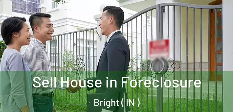  Sell House in Foreclosure Bright ( IN )