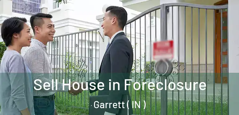  Sell House in Foreclosure Garrett ( IN )