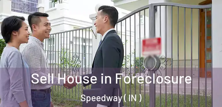  Sell House in Foreclosure Speedway ( IN )