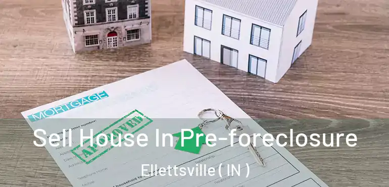  Sell House In Pre-foreclosure Ellettsville ( IN )