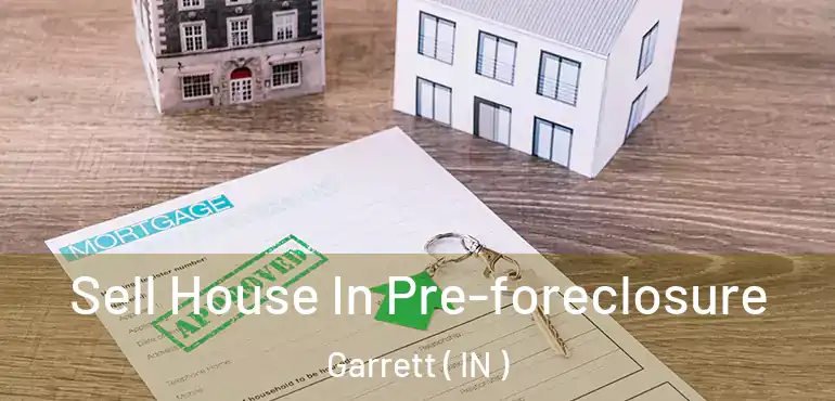  Sell House In Pre-foreclosure Garrett ( IN )