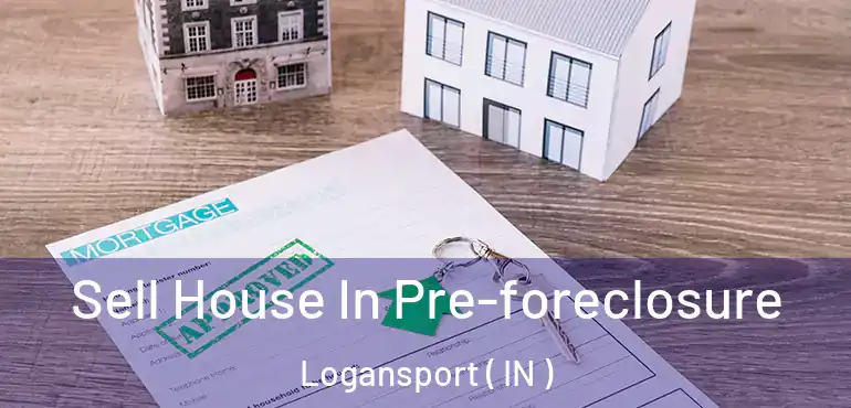  Sell House In Pre-foreclosure Logansport ( IN )