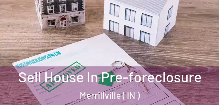  Sell House In Pre-foreclosure Merrillville ( IN )