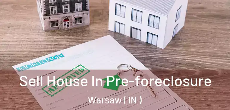  Sell House In Pre-foreclosure Warsaw ( IN )