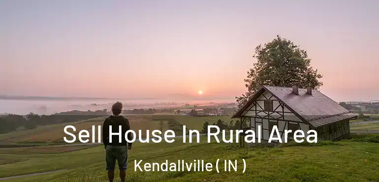  Sell House In Rural Area Kendallville ( IN )