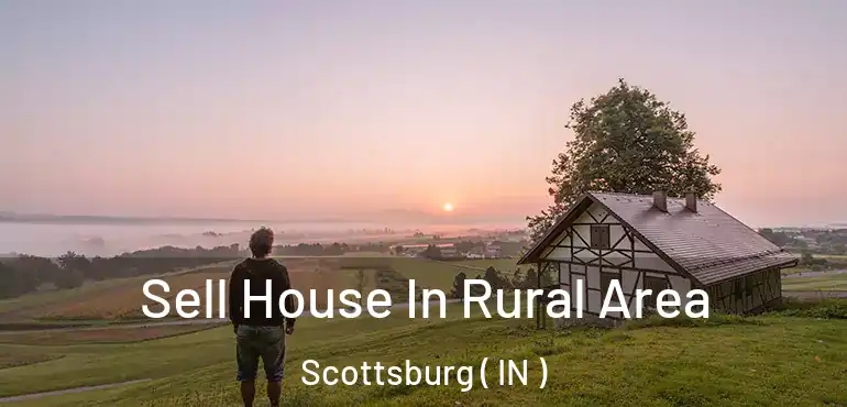  Sell House In Rural Area Scottsburg ( IN )
