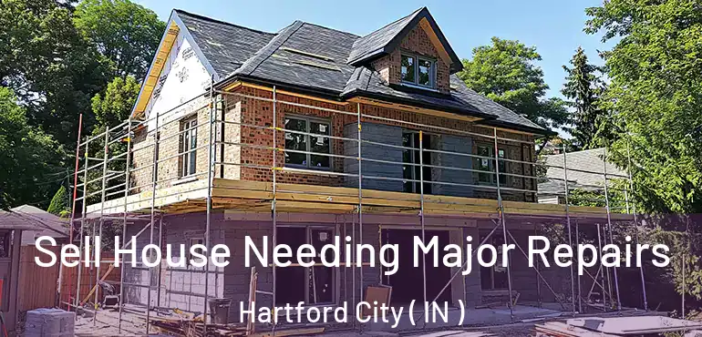  Sell House Needing Major Repairs Hartford City ( IN )