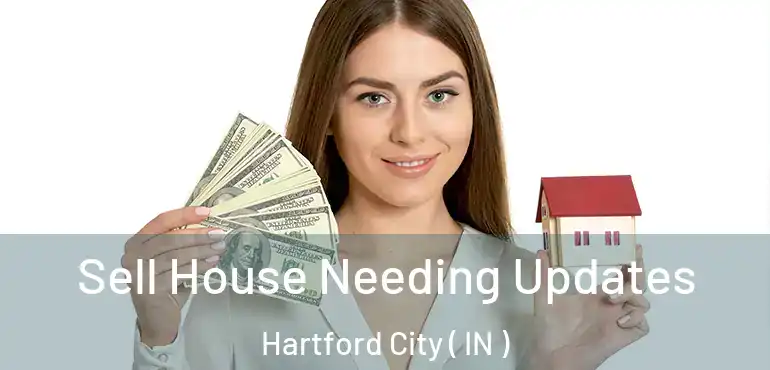  Sell House Needing Updates Hartford City ( IN )
