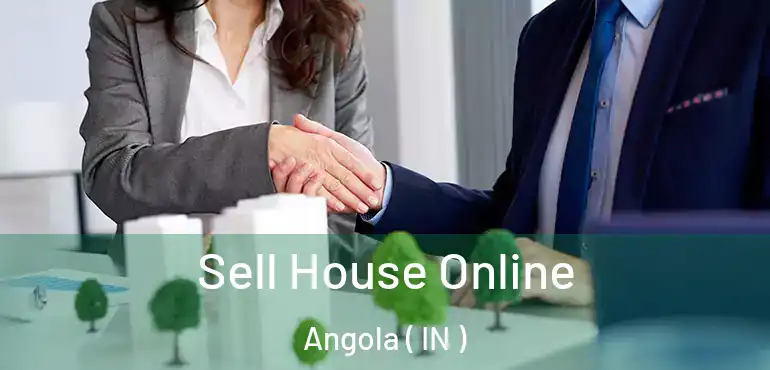 Sell House Online Angola ( IN )