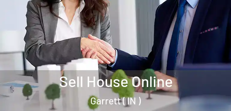  Sell House Online Garrett ( IN )