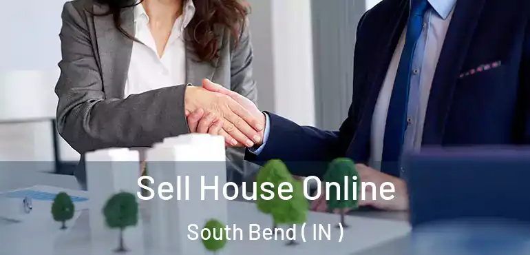  Sell House Online South Bend ( IN )