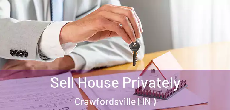  Sell House Privately Crawfordsville ( IN )