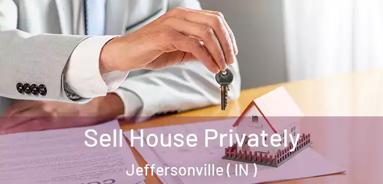 Sell House Privately Jeffersonville ( IN )