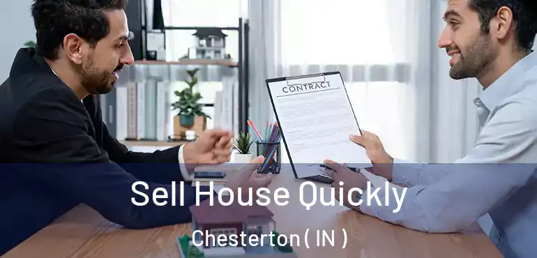  Sell House Quickly Chesterton ( IN )