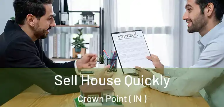  Sell House Quickly Crown Point ( IN )