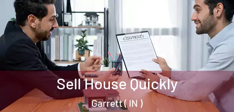  Sell House Quickly Garrett ( IN )