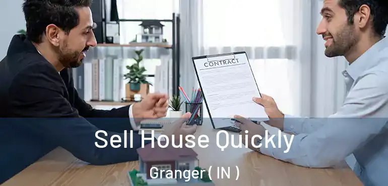  Sell House Quickly Granger ( IN )