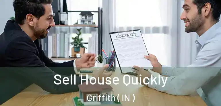  Sell House Quickly Griffith ( IN )