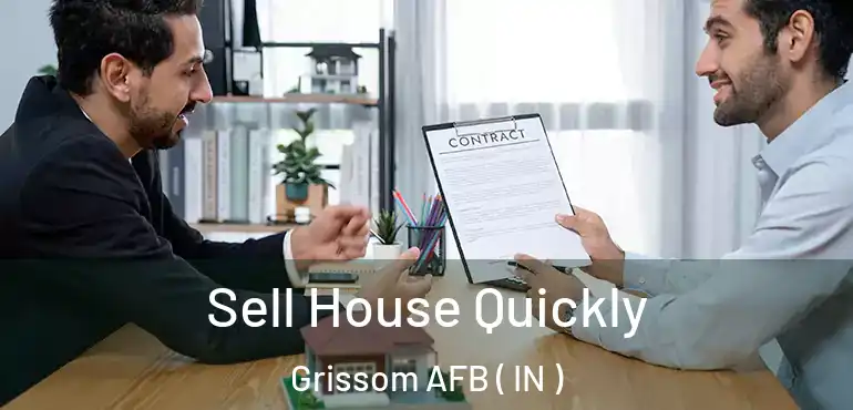  Sell House Quickly Grissom AFB ( IN )
