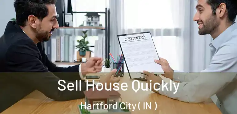  Sell House Quickly Hartford City ( IN )