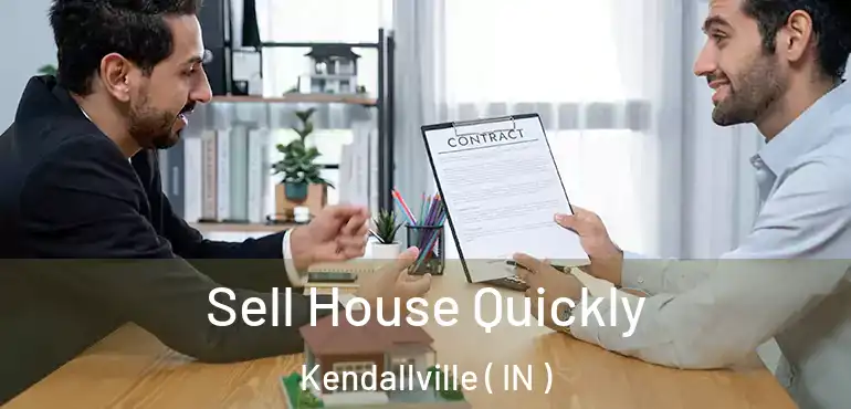  Sell House Quickly Kendallville ( IN )