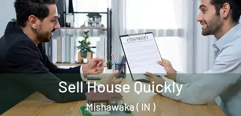  Sell House Quickly Mishawaka ( IN )