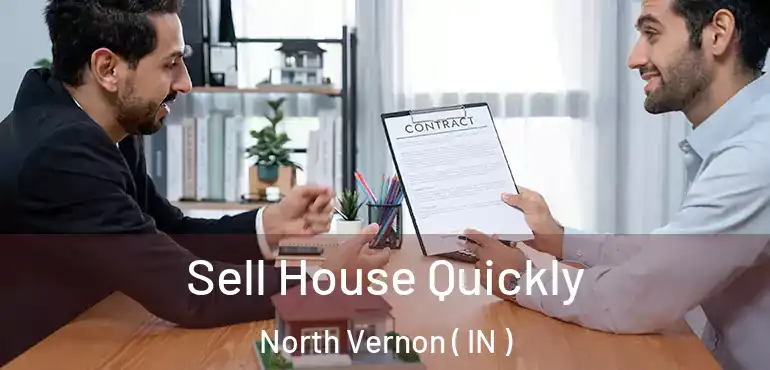  Sell House Quickly North Vernon ( IN )