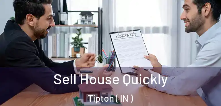  Sell House Quickly Tipton ( IN )