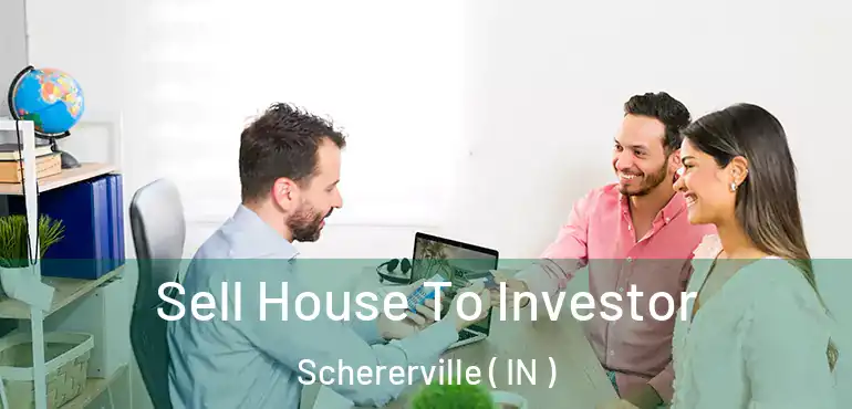  Sell House To Investor Schererville ( IN )