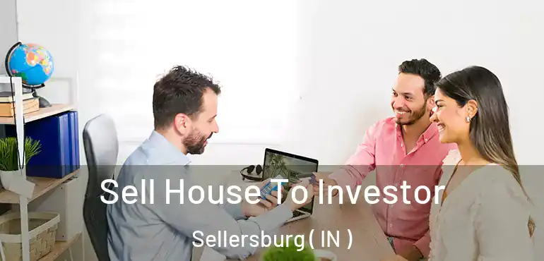  Sell House To Investor Sellersburg ( IN )