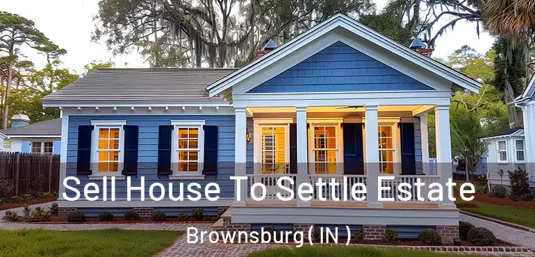  Sell House To Settle Estate Brownsburg ( IN )