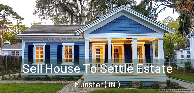  Sell House To Settle Estate Munster ( IN )