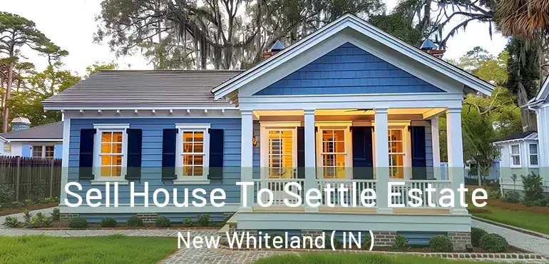  Sell House To Settle Estate New Whiteland ( IN )